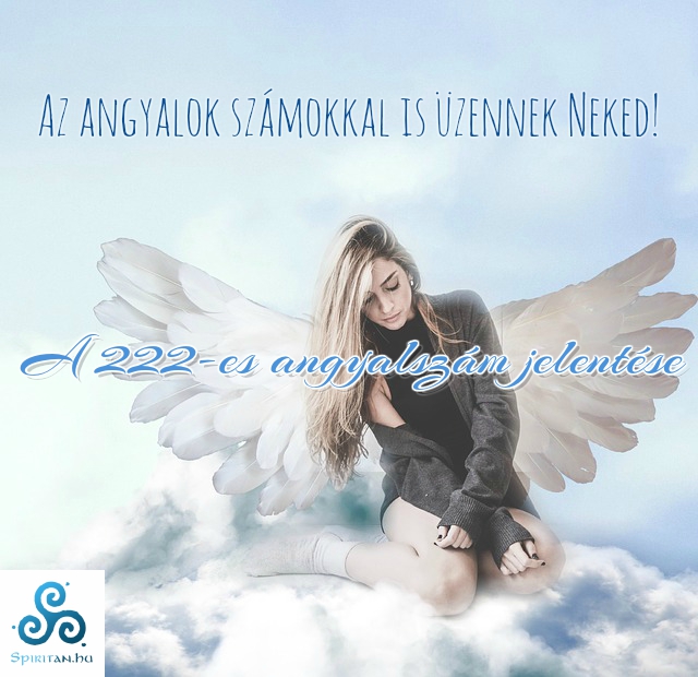 A 222-es angyali szám és a 22:22 jelentése az angyalmágiában