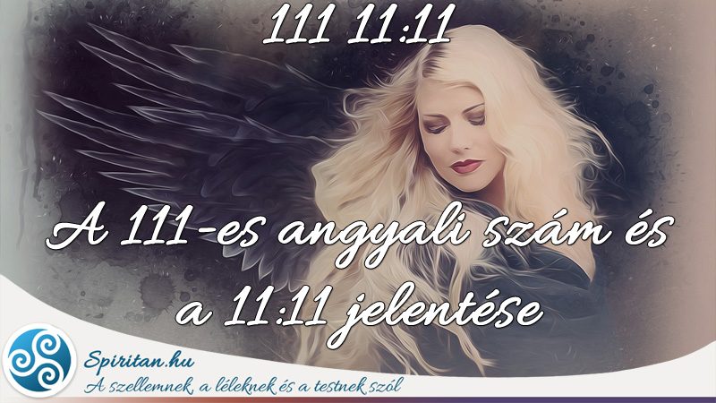 A 111-es angyali szám jelentése és a 11:11