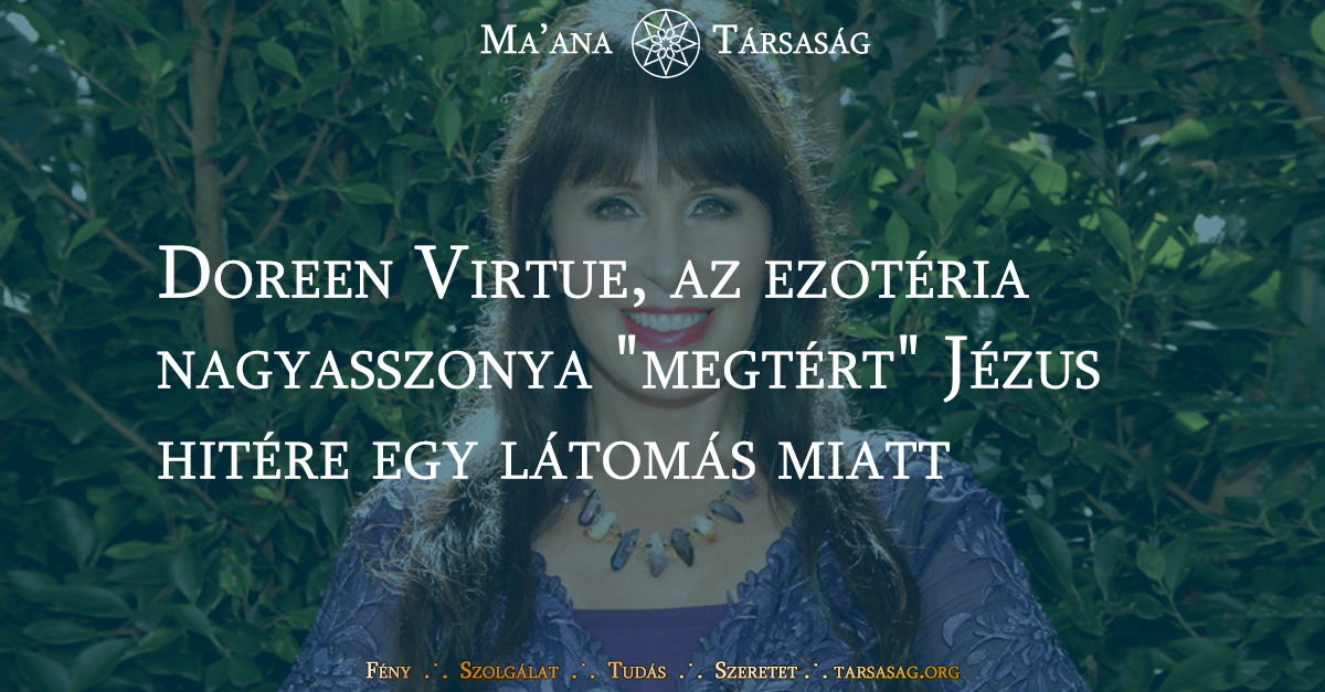 Doreen Virtue, az ezotéria közkedvelt nagyasszonya "megtért" Jézus hitére egy látomás miatt