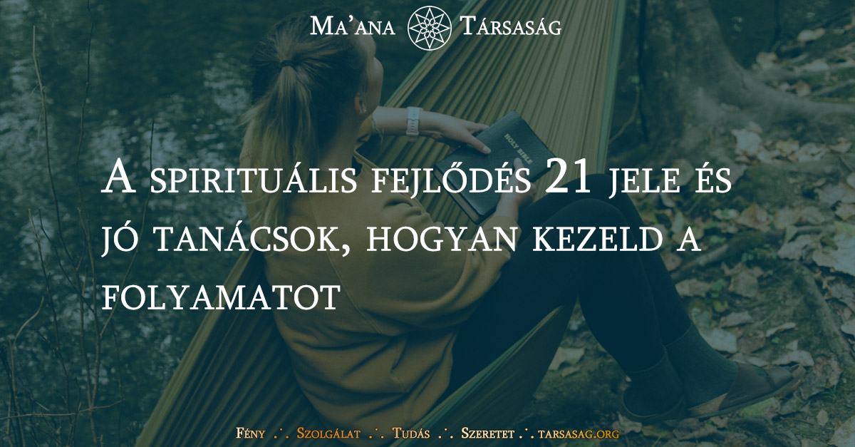 A spirituális fejlődés 21 jele és jó tanácsok, hogyan kezeld a folyamatot