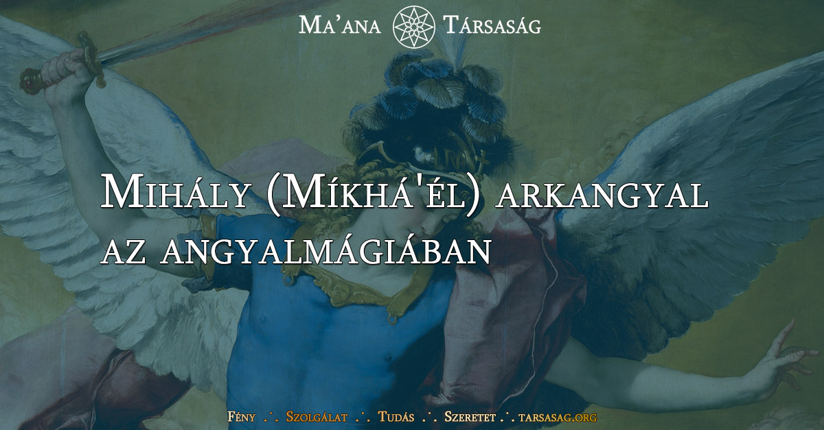 Mihály (Míkhá'él) arkangyal az angyalmágiában