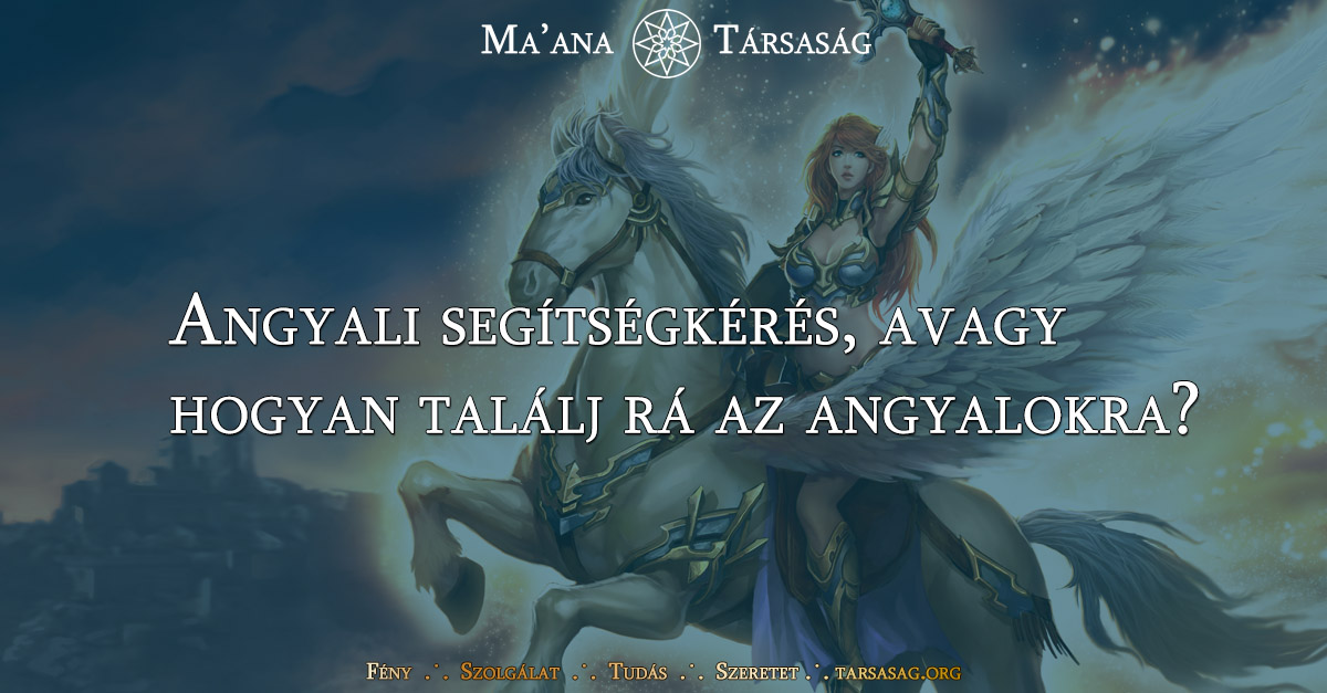 Angyali segítségkérés, avagy hogyan találj rá az angyalokra?