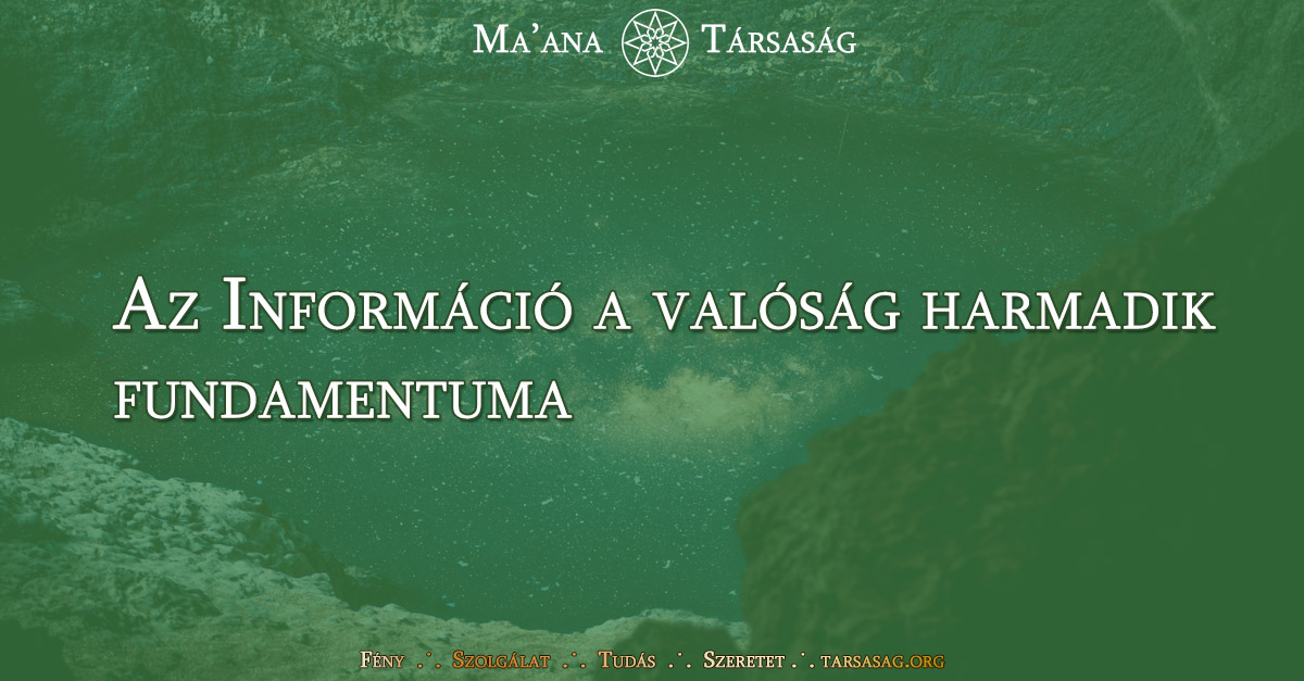 Az Információ a valóság harmadik fundamentuma