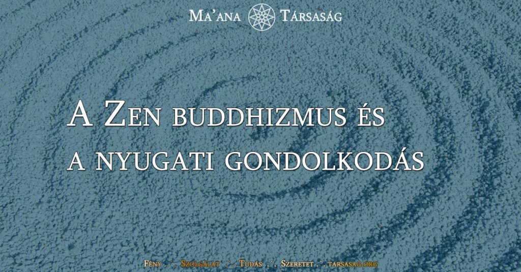 A Zen buddhizmus és a nyugati gondolkodás