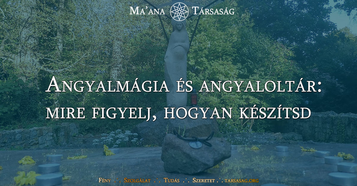 Angyalmágia és angyaloltár - mire figyelj, hogyan készítsd