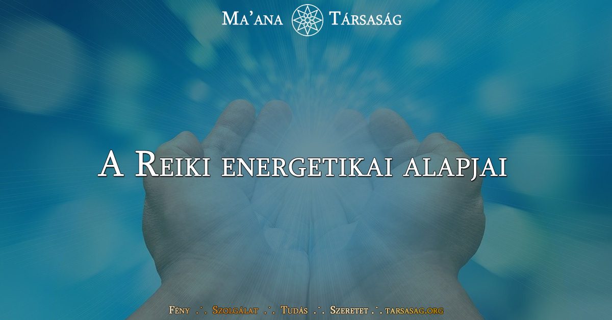 A Reiki energetikai alapjai