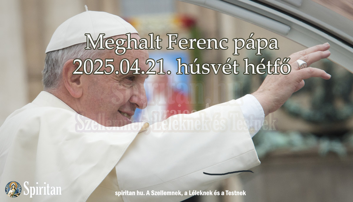 Meghalt Ferenc pápa. 2025. április 21-én, húsvét hétfőn fejezte be földi pályafutását. Tényleg Ferenc pápa volt az utolsó pápa?